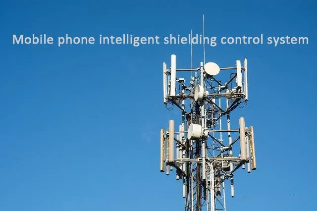 Mobile Phone Intelligent Shielding Control System